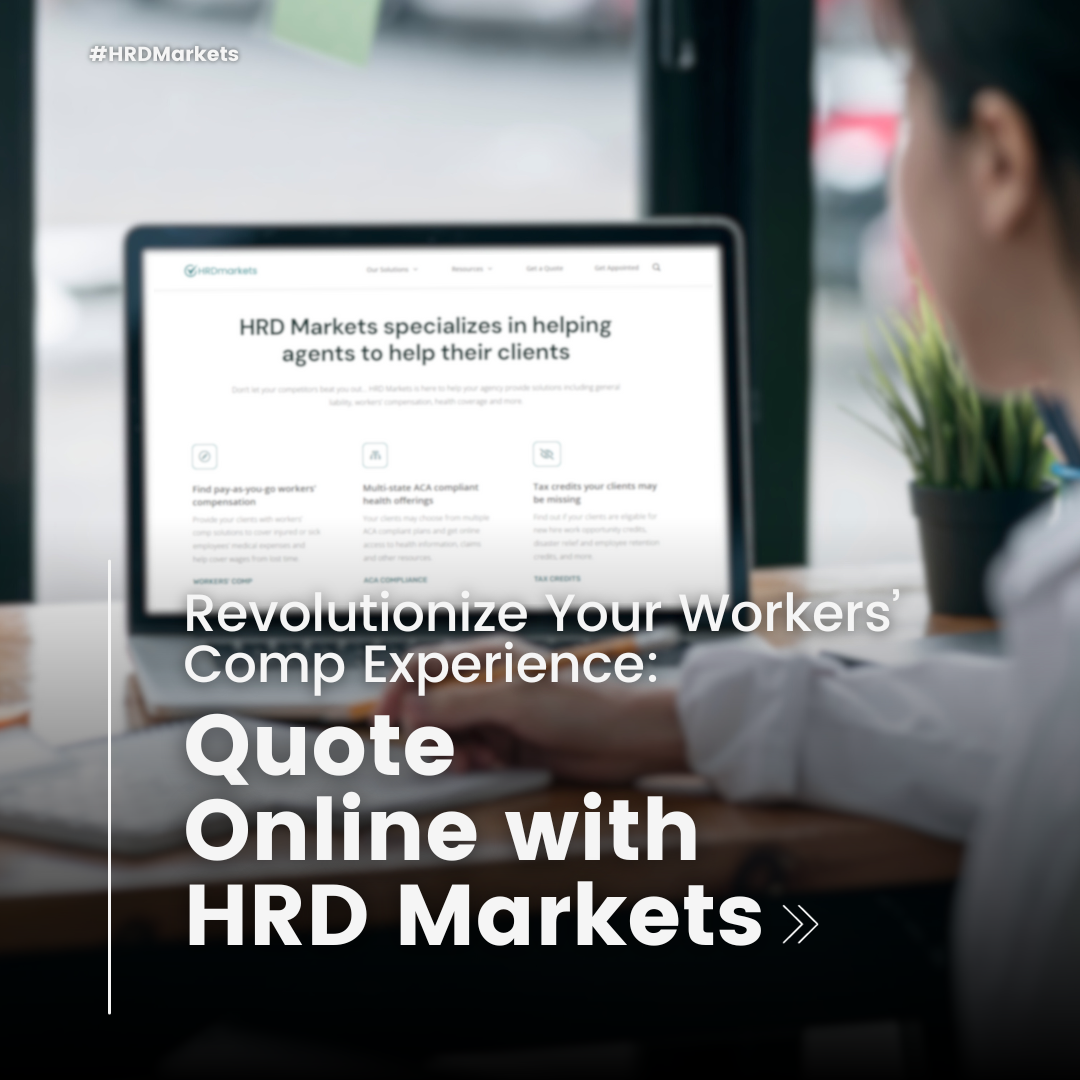 Revolutionize Your Workers’ Comp Experience: Quote Online with HRD Markets